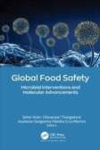 Global Food Safety Microbial Interventions and Molecular Advancements