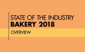 State of the Industry 2018 Overview: Perspectives from top bakery industry leadership