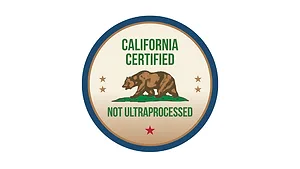 california certified seal_assemblymemember Jesse Gabriel.png a label seal that says "California Certified Not Ultraprocessed" with the California Republic bear on it