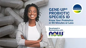 GENE-UP Probiotic Species ID, developed in partnership with NOW. Know your probiotics in 90 minutes or less.