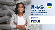 GENE-UP Probiotic Species ID, developed in partnership with NOW. Know your probiotics in 90 minutes or less.