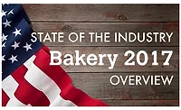 State of the Industry 2017: Capitalizing on bakery trends